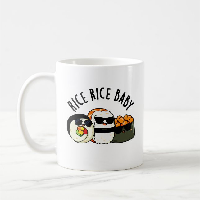 Rice Rice Baby Cool Sushi Roll Pun Coffee Mug (Left)