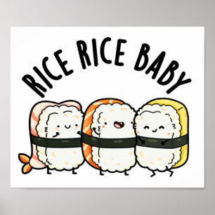 Rice Rice Baby Cute Sushi Pun Poster