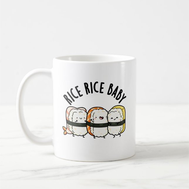 Rice Rice Baby Funny Sushi Food Pun  Coffee Mug (Left)