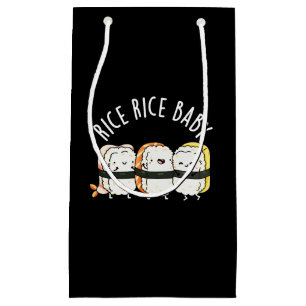 Rice Rice Baby Funny Sushi Food Pun Dark BG Small Gift Bag