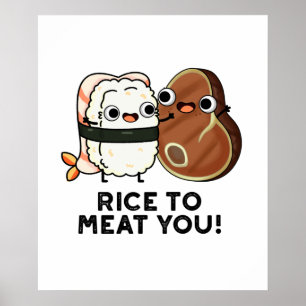 Rice To Meat You Funny Sushi Steak Pun  Poster