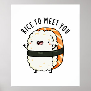 Rice To Meet You Cute Sushi Pun Poster