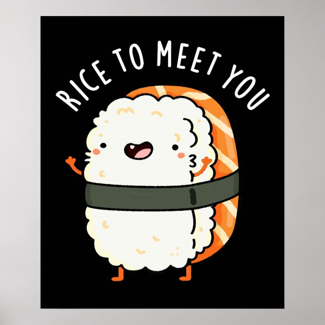 Rice To Meet You Funny Sushi Pun Dark BG Poster (Front)
