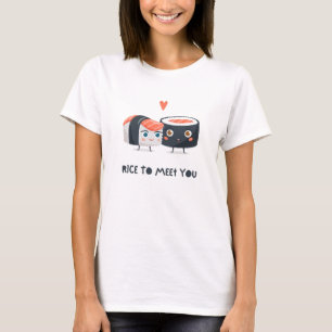 Rice To Meet You T-Shirt