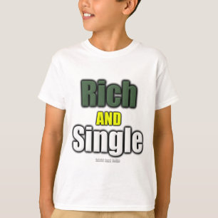 Rich AND Single T-Shirt