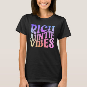 Rich Auntie Vibes Aunt Best Aunty Cute Mother s D T-Shirt