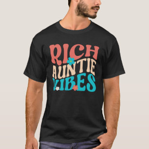 Rich Auntie Vibes Aunt Best Aunty Cute Mother s D T-Shirt