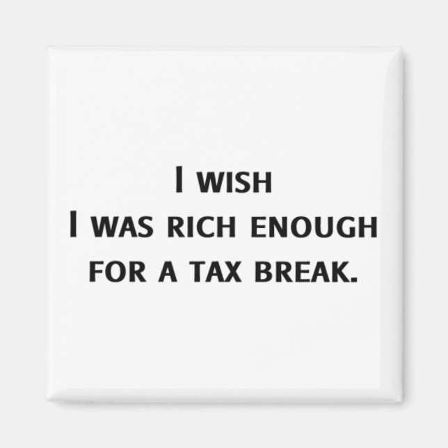 Rich Enough Magnet (Front)