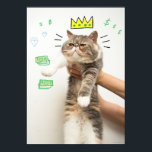 Rich King Cat Poster<br><div class="desc">Now your cat can follow in the venerable pawprints of the Internet's brightest feline stars. Customise this design by uploading your cat's photo and instantly turn your cat into an Internet Celebrity. (Designs inspired by the How to Make Your Cat an Internet Celebrity book.)</div>
