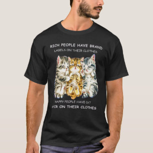 Rich People Have Label On Clothes Happy People Hav T-Shirt