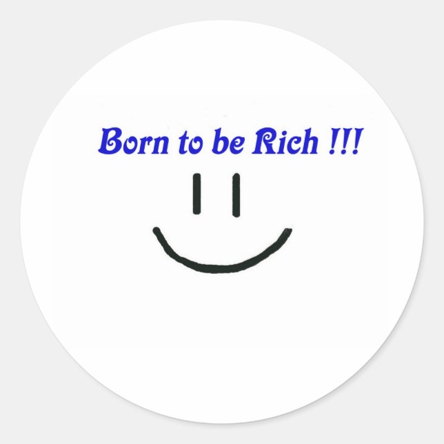rich, wealth, fortune classic round sticker (Front)