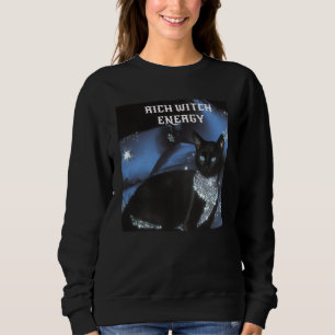 Rich Witch Energy Black Cat Witchy T-Shirt Sweatshirt