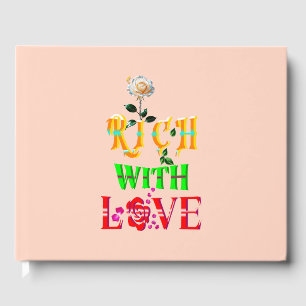 Rich With Love Guest Book