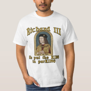 Richard III Put the King in ParKING tshirt