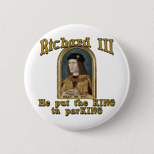 Richard III Put the King in ParKING tshirt 6 Cm Round Badge