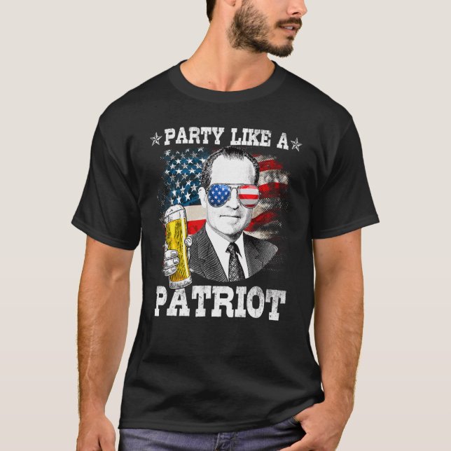 Richard M Nixon Party Like A Patriot 4th Of July T-Shirt (Front)