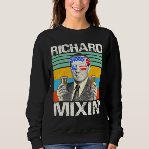 Richard Mixin 4th Of July Richard Nixon Drinking P Sweatshirt