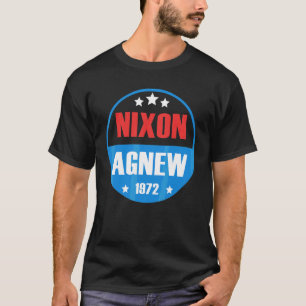 Richard Nixon Agnew Nixon 1972 Election Campaign 9 T-Shirt