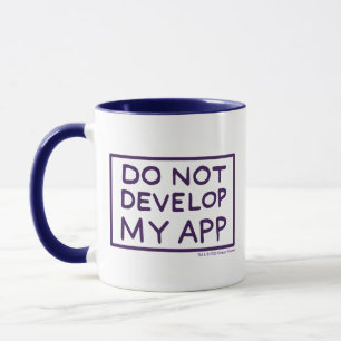 RICK AND MORTY™   DO NOT DEVELOP MY APP MUG