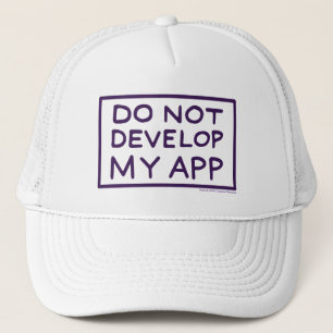 RICK AND MORTY™   DO NOT DEVELOP MY APP TRUCKER HAT