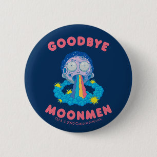 RICK AND MORTY™   Goodbye Moonmen 6 Cm Round Badge