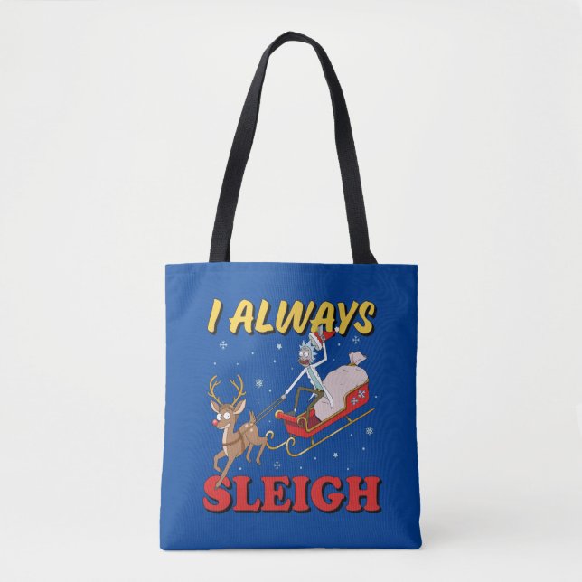 Rick and Morty | I Always Sleigh Tote Bag (Front)