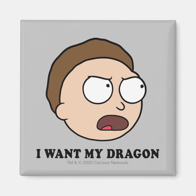 RICK AND MORTY™ | I Want My Dragon Magnet (Front)