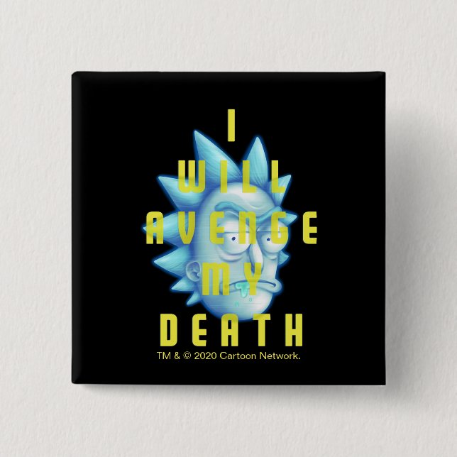 RICK AND MORTY™ | I Will Avenge My Death 15 Cm Square Badge (Front)