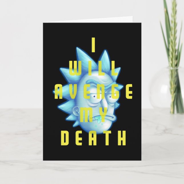 RICK AND MORTY™ | I Will Avenge My Death Card (Front)