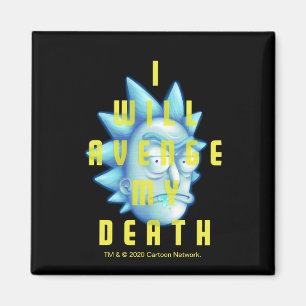 RICK AND MORTY™   I Will Avenge My Death Magnet