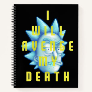 RICK AND MORTY™   I Will Avenge My Death Notebook