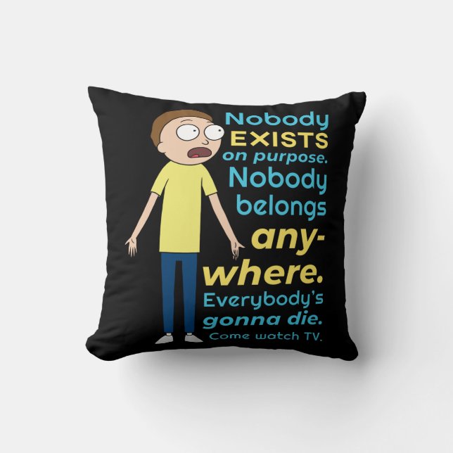 RICK AND MORTY™ | Nobody Exists On Purpose Cushion (Front)
