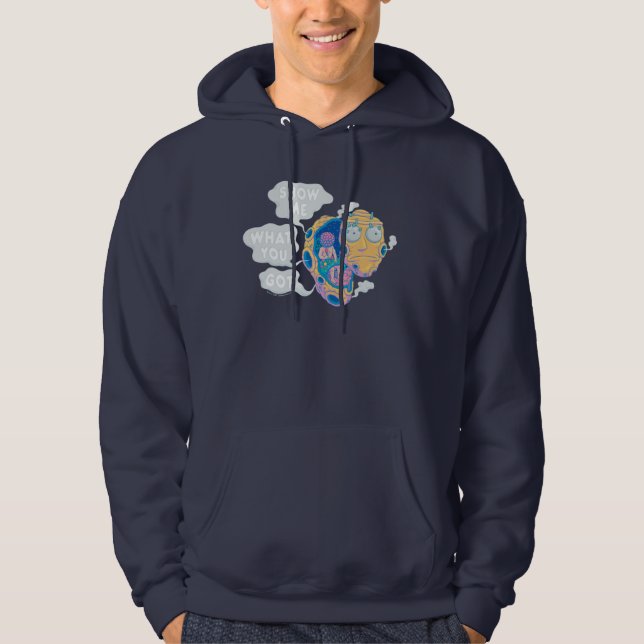 RICK AND MORTY™ | SHOW ME WHAT YOU GOT HOODIE (Front)