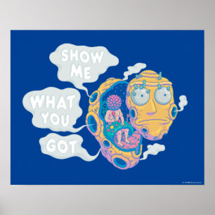 RICK AND MORTY™   SHOW ME WHAT YOU GOT POSTER