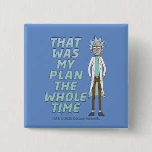 RICK AND MORTY™ That Was My Plan The Whole time 15 Cm Square Badge