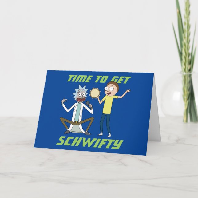 RICK AND MORTY™ | Time To Get Schwifty Card (Front)