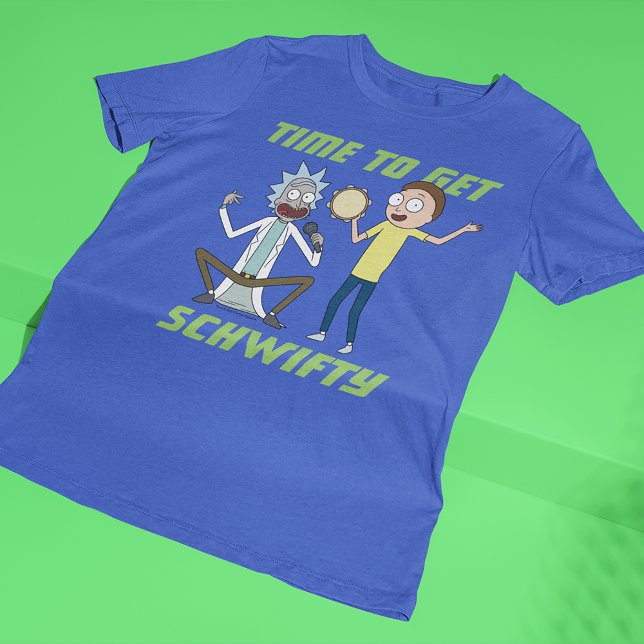 RICK AND MORTY™ | Time To Get Schwifty T-Shirt (Creator Uploaded)