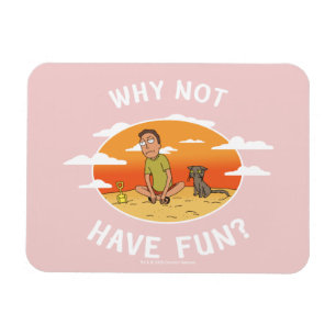 RICK AND MORTY™   Why Not Have Fun Magnet