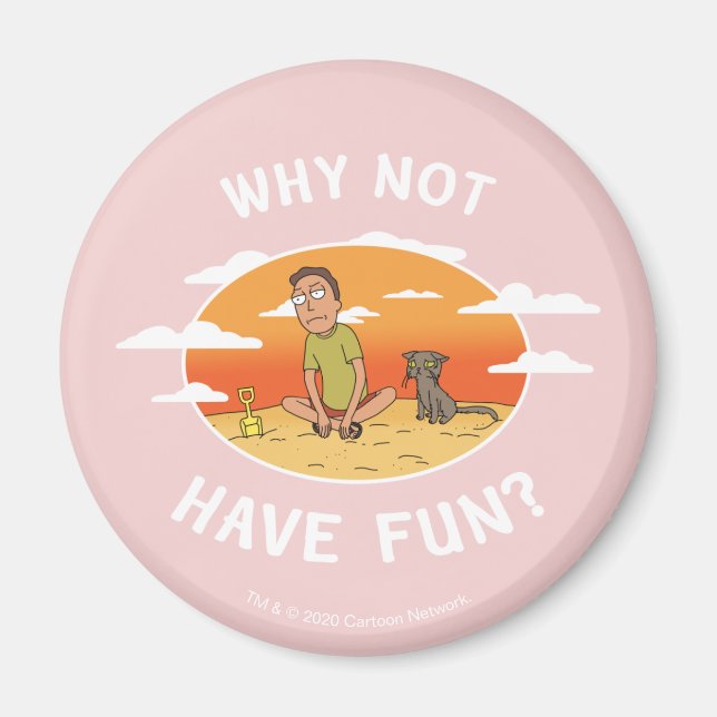 RICK AND MORTY™ | Why Not Have Fun Magnet (Front)