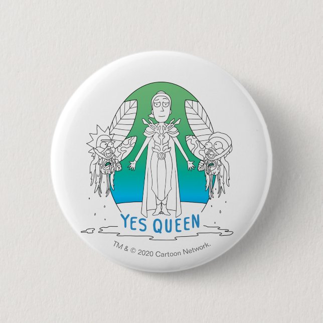 RICK AND MORTY™ | Yes Queen 6 Cm Round Badge (Front)