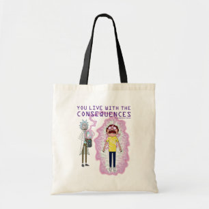 RICK AND MORTY™   You Live With The Consequences Tote Bag