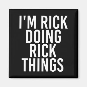 Rick Doing Rick Things Shirt Funny Igovernment Magnet