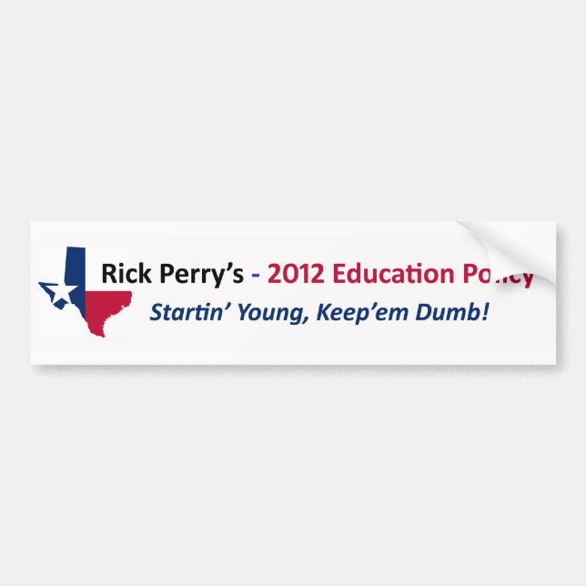 Rick Perry - 2012 Education Policy Bumper Sticker (Front)