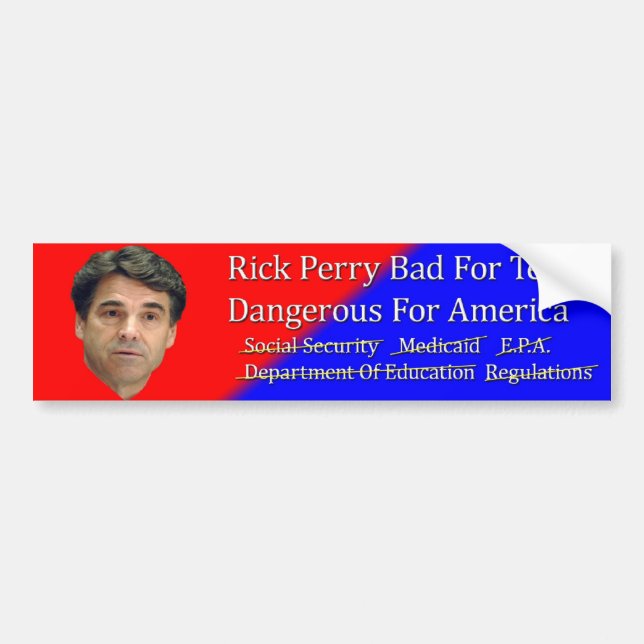 Rick Perry Bad For America Bumper Sticker (Front)