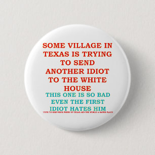 RICK PERRY COWBOY VILLAGE IDIOT 6 CM ROUND BADGE