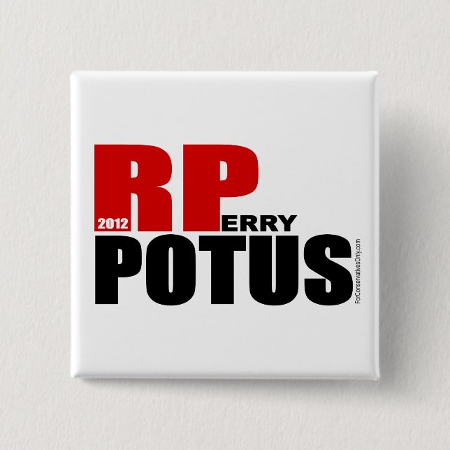 Rick Perry - POTUS 15 Cm Square Badge (Front)