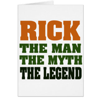 RICK  - the Man, the Myth, the Legend