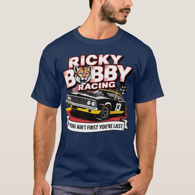 Ricky Bobby Racing (2) T-Shirt (Front)