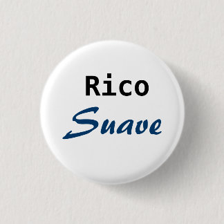 Rico Suave 3 Cm Round Badge