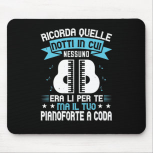 Ricorda Quelle Notti In Cui Nessuno Era Lì Per Te Mouse Pad